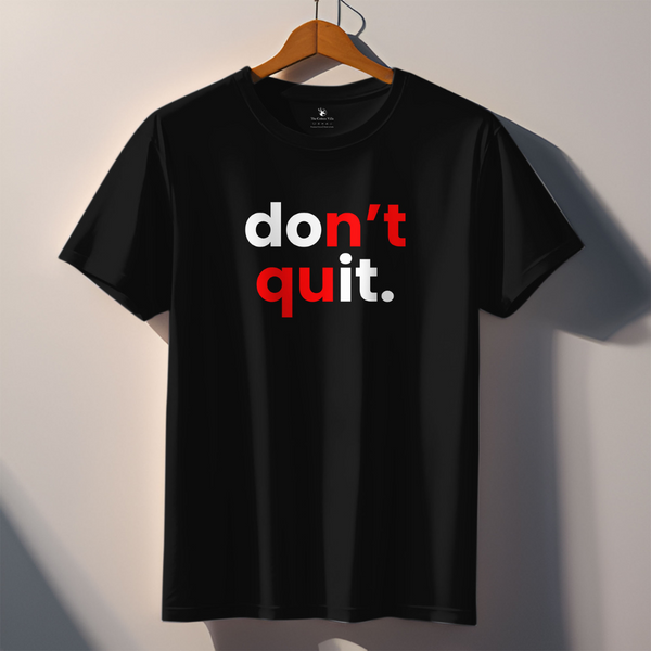 Men's Printed T-Shirt | Don't Quit